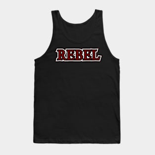 Rebel - For The Rebellious Soul Tank Top